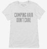 Camping Hair Dont Care Womens Shirt 666x695.jpg?v=1700502073