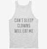 Cant Sleep Clowns Will Eat Me Tanktop 666x695.jpg?v=1700653952