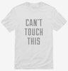 Cant Touch This Shirt 666x695.jpg?v=1700653859