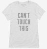 Cant Touch This Womens Shirt 666x695.jpg?v=1700653859