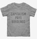 Capitalism Pays Dividends  Toddler Tee