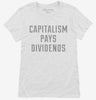 Capitalism Pays Dividends Womens Shirt 666x695.jpg?v=1700653729