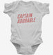 Captain Adorable white Infant Bodysuit