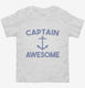 Captain Awesome white Toddler Tee