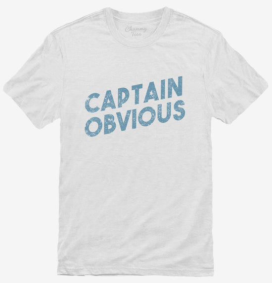 Captain Obvious T-Shirt