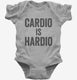Cardio Is Hardio  Infant Bodysuit