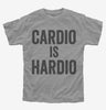Cardio Is Hardio Kids