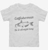 Catfisherman Do It All Night Long Toddler Shirt 666x695.jpg?v=1700502570