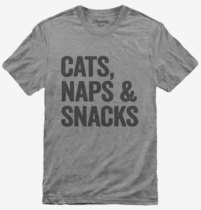 Cats Naps and Snacks T-Shirt