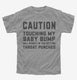 Caution Maternity Touching my Baby Bump grey Youth Tee