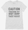 Caution Maternity Touching My Baby Bump Womens Shirt 666x695.jpg?v=1700388837