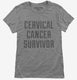 Cervical Cancer Survivor  Womens