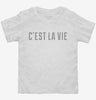 Cest La Vie Toddler Shirt 666x695.jpg?v=1700653460