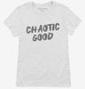 Chaotic Good Alignment Womens Shirt 666x695.jpg?v=1700440443