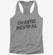 Chaotic Neutral Alignment  Womens Racerback Tank