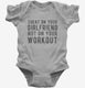 Cheat On Your Girlfriend Not Your Workout grey Infant Bodysuit