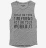 Cheat On Your Girlfriend Not Your Workout Womens Muscle Tank Top 666x695.jpg?v=1700653370