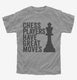 Chess Players Have Great Moves grey Youth Tee