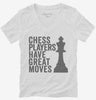 Chess Players Have Great Moves Womens Vneck Shirt 666x695.jpg?v=1700414705