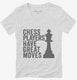 Chess Players Have Great Moves white Womens V-Neck Tee
