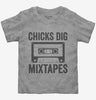 Chicks Dig Mixtapes Toddler