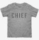 Chief grey Toddler Tee
