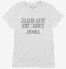 Children Are My Least Favorite Animals Womens Shirt 01bf4ad9-927d-4bd7-900c-dc360ccb7f70 666x695.jpg?v=1700579958