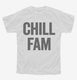Chill Fam white Youth Tee