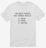 Choose Wisely There Their Theyre Grammar Shirt 666x695.jpg?v=1700653242