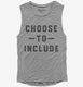 Choose to Include Inclusion Special Education  Womens Muscle Tank