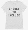 Choose To Include Inclusion Special Education Womens Shirt 666x695.jpg?v=1700388798
