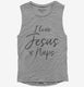 Christian I Love Jesus and Naps  Womens Muscle Tank