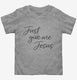 Christian Just Give Me Jesus  Toddler Tee