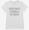 Christianity Is Morally Offensive Womens Shirt 666x695.jpg?v=1700653160