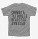 Chubby Tattooed Bearded And Awesome grey Youth Tee