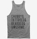 Chubby Tattooed Bearded And Awesome grey Tank
