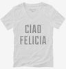 Ciao Felicia Womens Vneck Shirt 666x695.jpg?v=1700653070