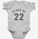 Class Of 2022 white Infant Bodysuit