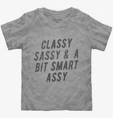 Classy Sassy And A Bit Smart Assy Toddler Shirt