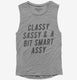 Classy Sassy And A Bit Smart Assy  Womens Muscle Tank
