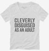 Cleverly Disgused As An Adult Funny Womens Vneck Shirt 666x695.jpg?v=1700414611