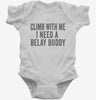 Climb With Me Belay Buddy Infant Bodysuit 666x695.jpg?v=1700405016