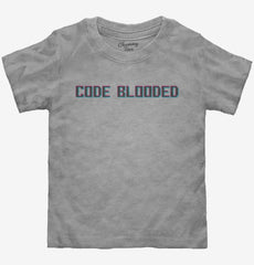 Code Blooded Toddler Shirt