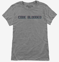 Code Blooded Womens T-Shirt