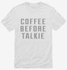 Coffee Before Talkie Shirt 666x695.jpg?v=1700652849