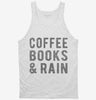 Coffee Books And Rain Tanktop 666x695.jpg?v=1700652807