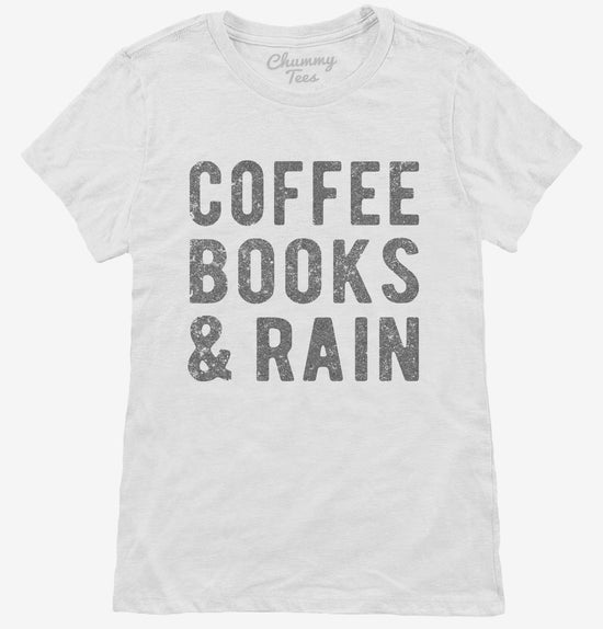Coffee Books And Rain T-Shirt