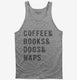 Coffee Books Dogs Naps  Tank