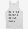Coffee Books Dogs Naps Tanktop 666x695.jpg?v=1700652765