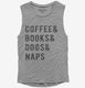Coffee Books Dogs Naps  Womens Muscle Tank